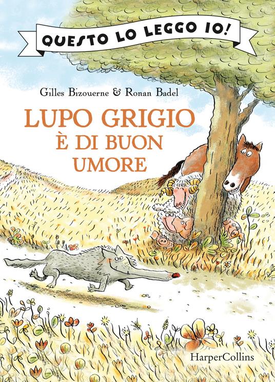 Lupo Grigio è di buon umore. Ediz. a colori - Gilles Bizouerne - copertina