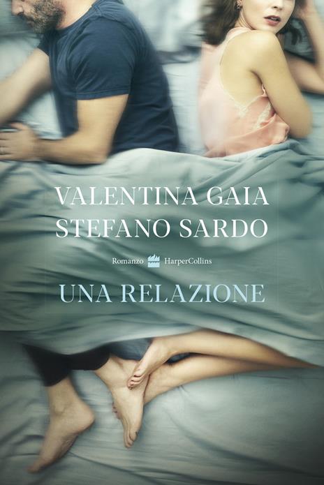 Una relazione - Valentina Gaia,Stefano Sardo - copertina