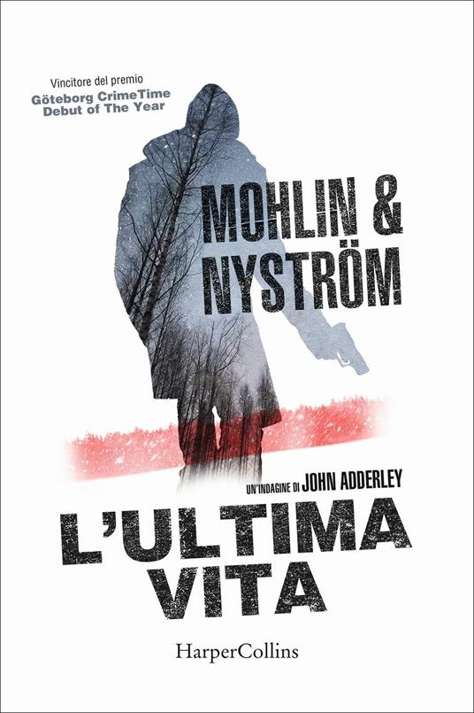 L'ultima vita. Un'indagine di John Adderley - Peter Mohlin,Peter Nystrom - copertina