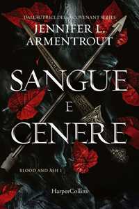 Libro Sangue e cenere. Blood and Ash. Vol. 1 Jennifer L. Armentrout