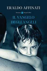 Libro Il vangelo degli angeli Eraldo Affinati