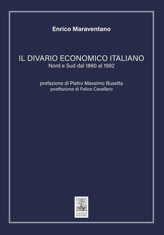 Il divario economico italiano. Nord e Sud dal 1860 al 1992 - Enrico Maraventano - copertina