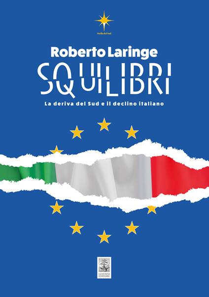 Squilibri. La deriva del Sud e il declino italiano - Roberto Laringe - copertina