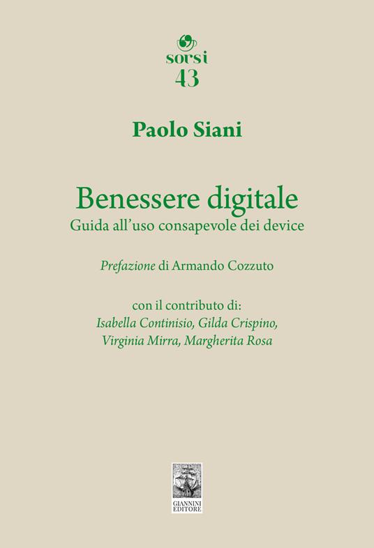 Benessere digitale. Guida all’uso consapevole dei device - Paolo Siani - copertina