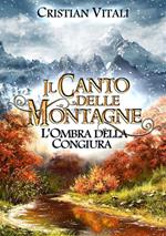 L' ombra della congiura. Il canto delle montagne