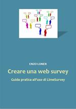 Creare una web survey. Guida pratica all'uso di LimeSurvey