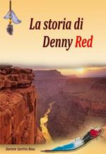 La storia di Denny Red