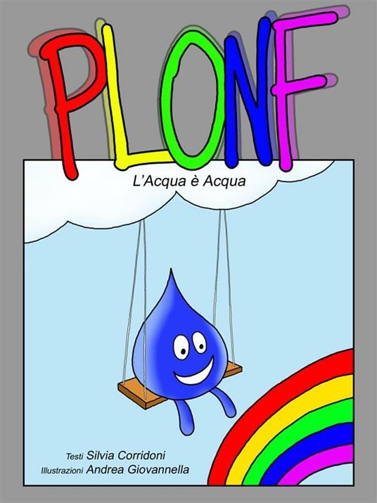 Plonf. L'acqua è acqua. Ediz. italiana, inglese e spagnola - Silvia Corridoni,Andrea Giovannella - ebook