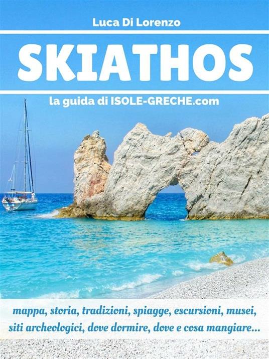 Skiathos. Le guide di isole-greche.com - Luca Di Lorenzo - ebook