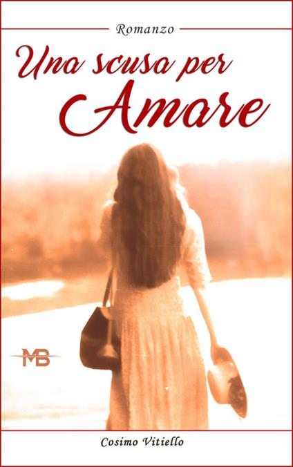 Una scusa per amare - Cosimo Vitiello - ebook