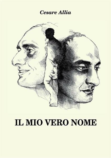 Il mio vero nome - Cesare Allia - ebook