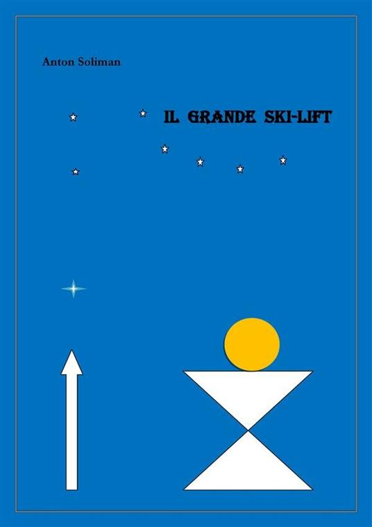 Il grande ski-lift - Anton Soliman - ebook