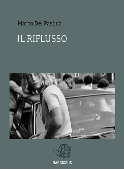 Il riflusso - Marco Del Pasqua - ebook