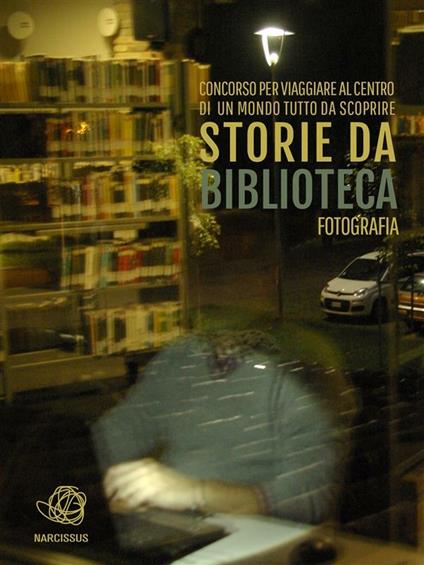 Storie da biblioteca. Le foto selezionate. Ediz. illustrata - AIB Marche MAB Marche - ebook