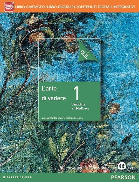  Arte di vedere. Con CLIL. Con e-book. Con espansione online. Vol. 1