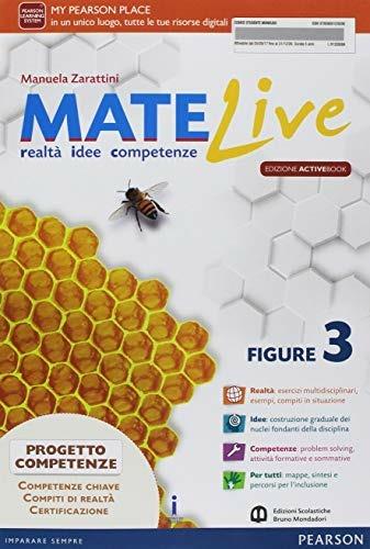  Matelive. Ediz. activebook. Con Figure. Con Competenze al traguardo. Con Activebook Per la Scuola media. Con ebook. Con espansione online. Vol. 3 - 3