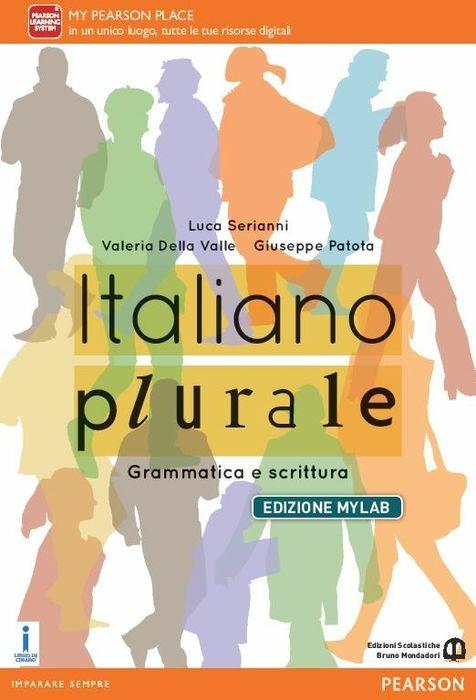  Italiano plurale. Grammatica e scrittura. Per le Scuole superiori. Ediz. mylab