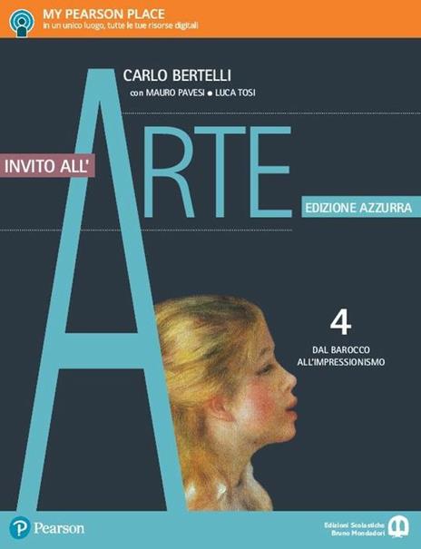  Invito all'arte. Ediz. azzurra. Per le Scuole superiori. Con e-book. Con espansione online. Vol. 4: Dal barocco all'impressionismo