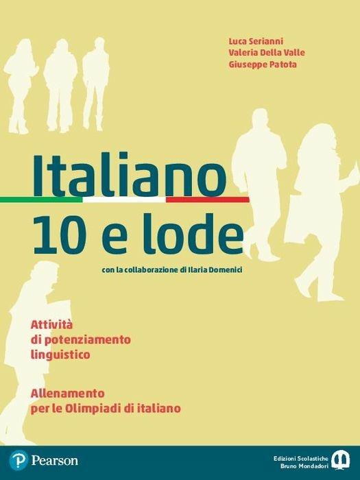  italiano 10 e lode. Per le Scuole superiori