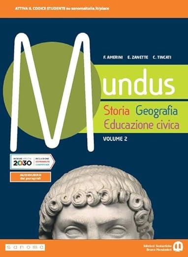  Mundus. Storia, geografia, educazione civica. Per le Scuole superiori