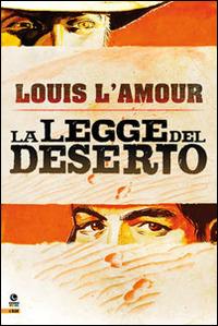 La legge del deserto - Louis L'Amour - copertina