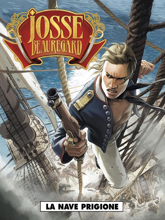 La nave prigione. Josse Beauregard. Vol. 1 - Majo,Thomas Mosdi - copertina