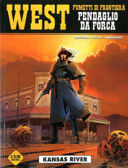 Kansas River. West. Pendaglio da forca. Vol. 2 - Fabrice Jarzaguet,Francois Capuron - copertina