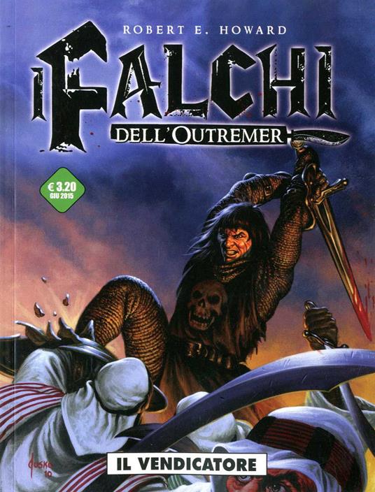 Il vendicatore. I falchi dell'Outremer. Vol. 1 - Damian Couceiro,Michael Alan Nelson - copertina