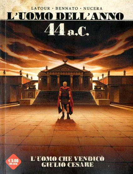 44 d. C. L'uomo che vendicò Giulio Cesare. L'uomo dell'anno. Vol. 2 - copertina