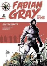 Coste perdute. Five ghosts. Fabian Gray. Vol. 2