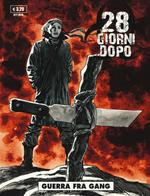 Guerra fra gang. 28 giorni dopo. Vol. 4