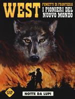 Notte da lupi. West. I pionieri del nuovo mondo. Vol. 27