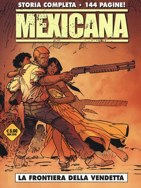 La frontiera della vendetta. Mexicana - Matz,Mars,Gilles Mezzomo - copertina