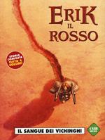 Il sangue dei vichinghi. Erik il rosso