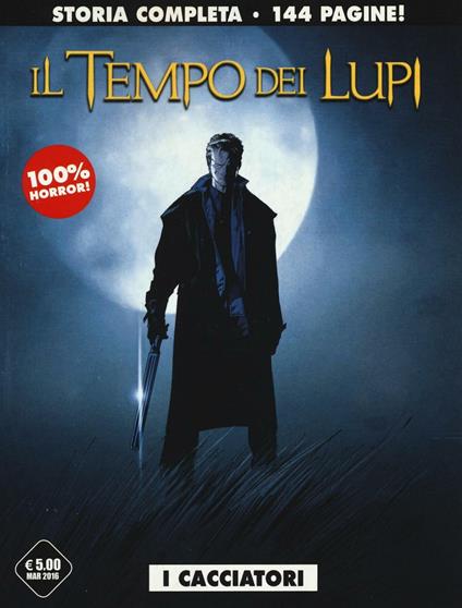 I cacciatori. Il tempo dei lupi - Christophe Bec,Luca Raimondo - copertina