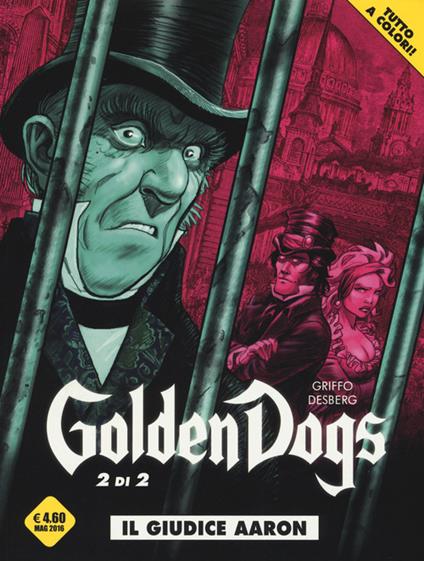 Il giudice Aaron. Golden dogs. Vol. 2 - Stephen Desberg,Griffo - copertina