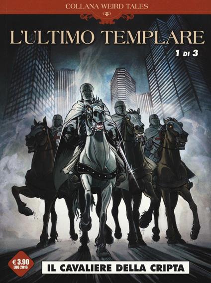 L'ultimo templare. Vol. 1/3: Il cavaliere della cripta - Raymond Khoury,Miguel Lalor - copertina