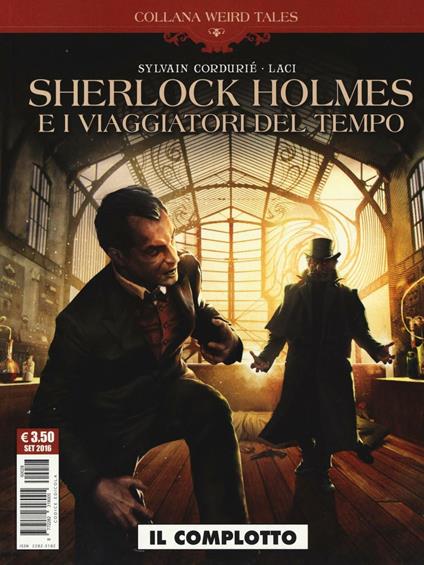 Il complotto. Sherlock Holmes e i viaggiatori del tempo - Sylvain Corduriè,Laci - copertina
