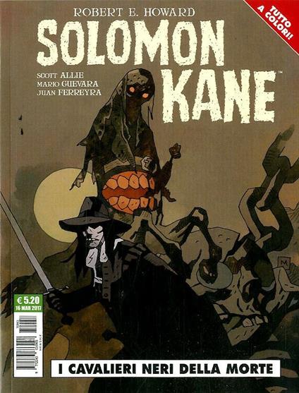Solomon Kane. I cavalieri neri della morte - Scott Allie,Mario Guevara,Juan Ferreyra - copertina