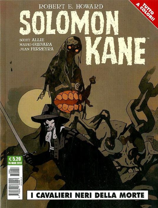Solomon Kane. I cavalieri neri della morte - Scott Allie,Mario Guevara,Juan Ferreyra - copertina