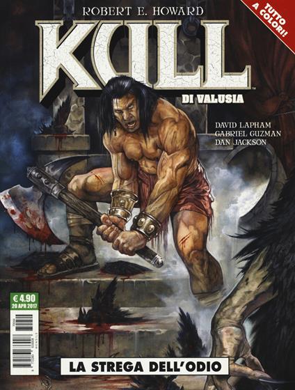 Kull di Valusia. La strega dell'odio - David Lapham,Gabriel Guzman,Dan Jackson - copertina