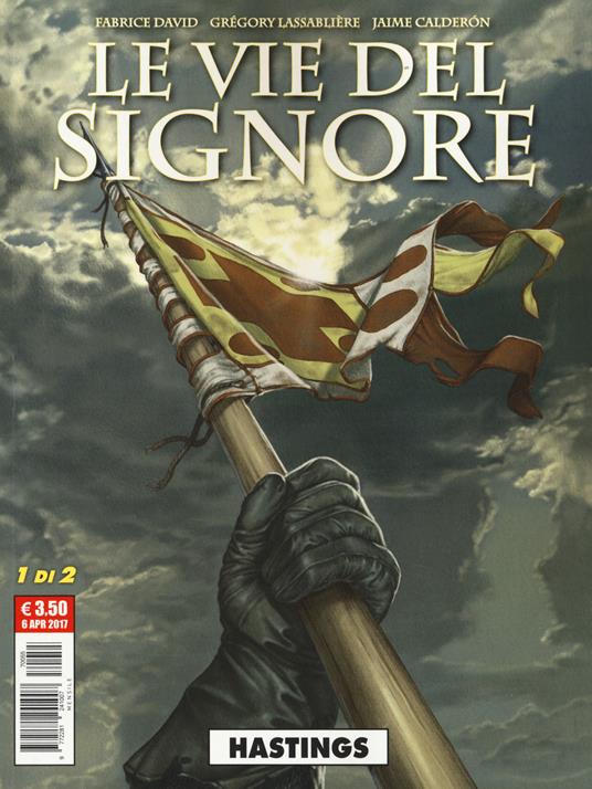 Le vie del Signore. Vol. 1: Hastings - Fabrice David,Grégory Lassablière,Jaime Calderón - copertina