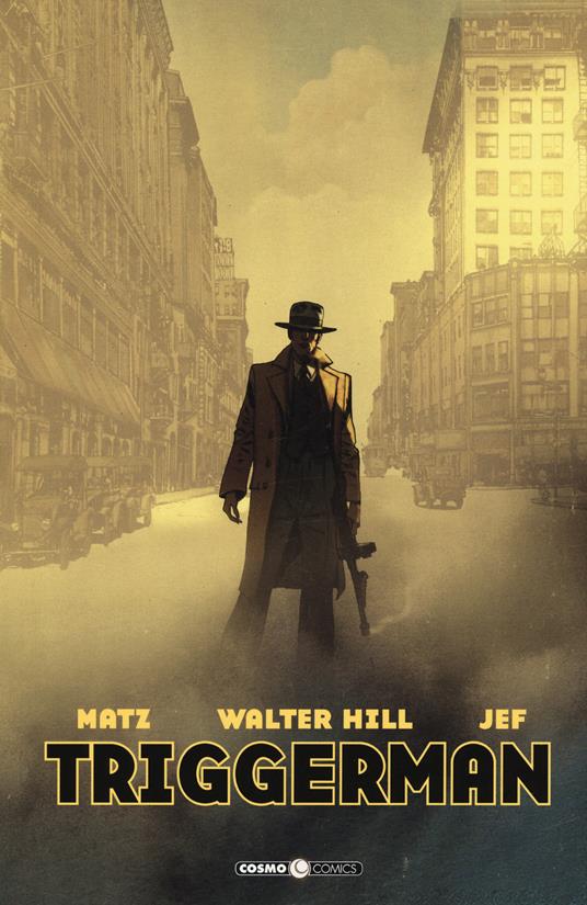 Triggerman - Walter Hill,Matz,Jef - copertina