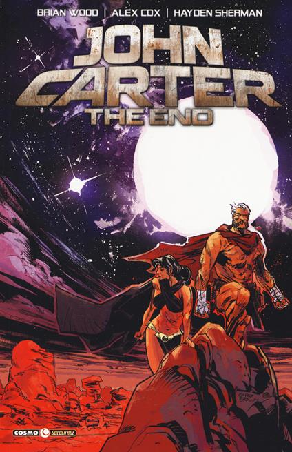 John Carter. The end - Brian Wood,Alex Cox,Hayden Sherman - copertina