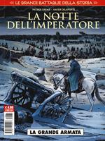 Le grandi battaglie della storia. Vol. 2: La notte dell'imperatore. La grande armata