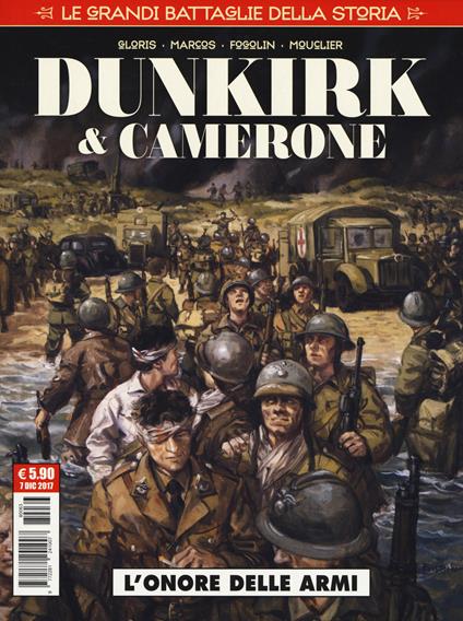Le grandi battaglie della storia. Vol. 3: L' onore delle armi. Dunkirk & Camerone - copertina