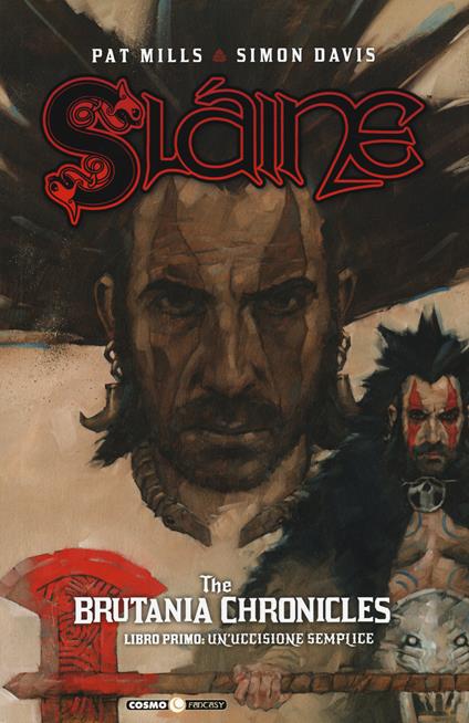 Sláine. The Brutania chronicles. Libro primo: un'uccisione semplice - Pat Mills,Clint Langley - copertina