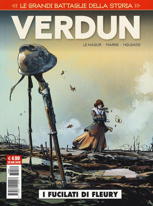 Le grandi battaglie della storia. Vol. 9: Verdun. I fucilati di Fleury - Iñaki Holgado - copertina