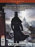Il primo problema. Sherlock Holmes. Crime Alleys