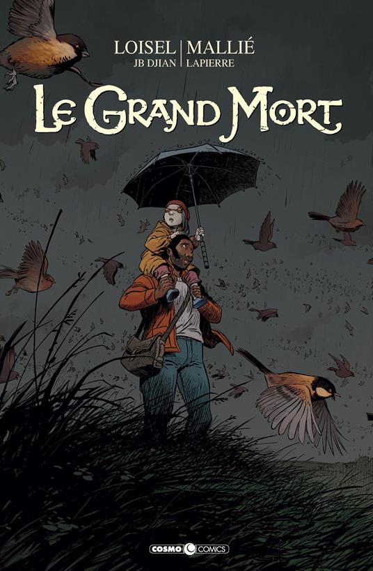 Le grand mort. Vol. 3 - Régis Loisel,J. B. Djian,Vincent Mallié - copertina